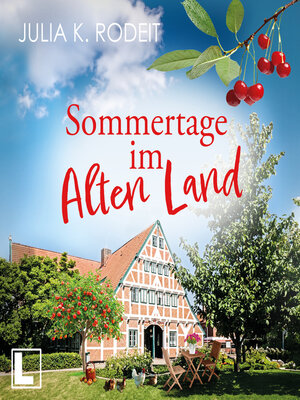 cover image of Sommertage im Alten Land--Träume im Alten Land, Band 1 (ungekürzt)